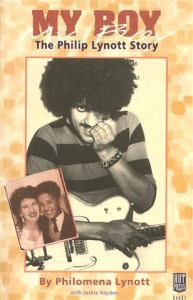 My Boy - The Philip Lynott Story by Philomena Lynott